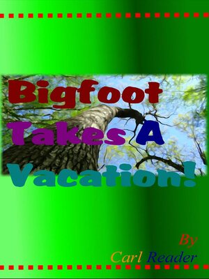 cover image of Bigfoot Takes a Vacation!